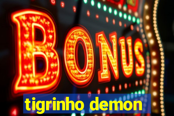 tigrinho demon